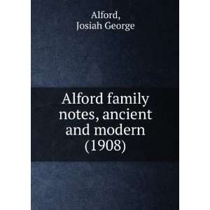   ancient and modern (1908) (9781275459663) Josiah George Alford Books
