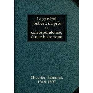  Le gÃ©nÃ©ral Joubert, daprÃ¨s sa correspondence; Ã 