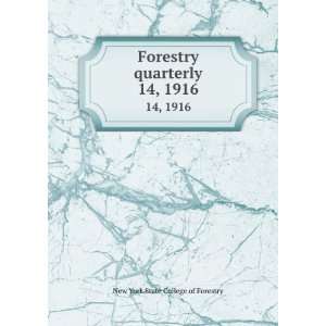   quarterly. 14, 1916: New York State College of Forestry: Books