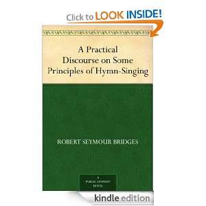 Practical Discourse on Some Principles of Hymn Singing Robert 