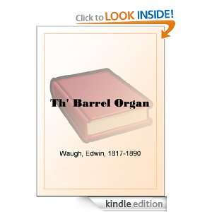 Th Barrel Organ Edwin Waugh  Kindle Store