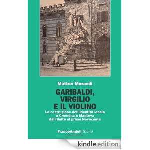 Garibaldi, Virgilio e il violino. La costruzione dellidentità locale 