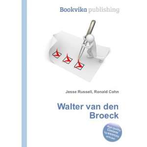 Walter van den Broeck Ronald Cohn Jesse Russell  Books