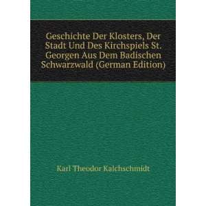   Schwarzwald (German Edition) Karl Theodor Kalchschmidt Books