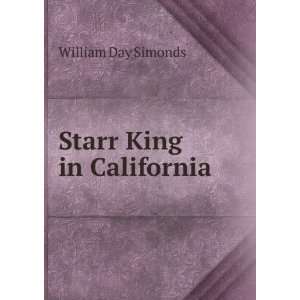  Starr King in California William Day Simonds Books