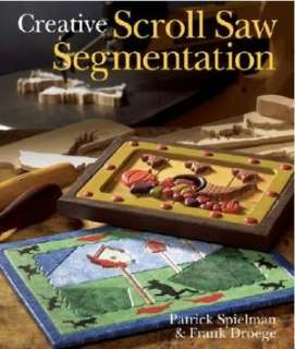   Saw Segmentation by Patrick Spielman, Sterling Publishing  Paperback