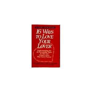   16 Ways to Love Your Lover [Hardcover] Otto Kroeger Books