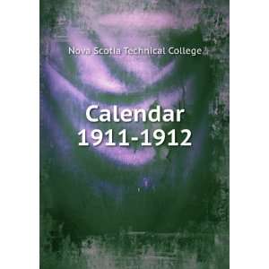  Calendar. 1911 1912: Nova Scotia Technical College: Books