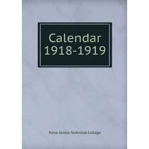  Calendar. 1918 1919: Nova Scotia Technical College: Books