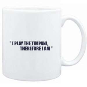  Mug White i play the guitar Timpani, therefore I am 