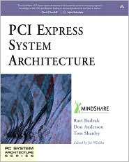 PCI Express System Architecture, (0321156307), Mindshare Inc 