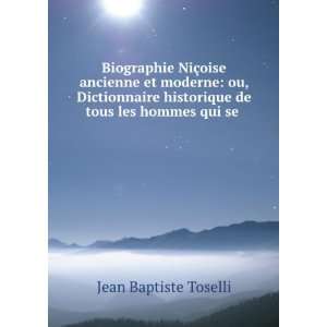   de tous les hommes qui se .: Jean Baptiste Toselli:  Books