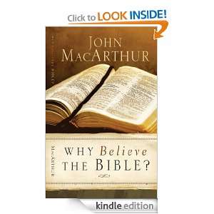 Why Believe the Bible?: John MacArthur:  Kindle Store