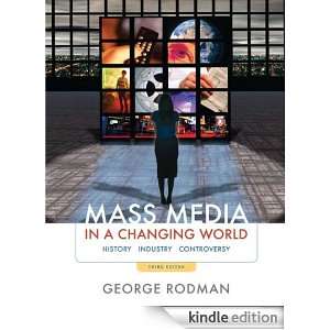 Mass Media in a Changing World George Rodman  Kindle 