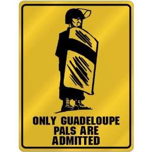   Pals Are Admitted  Guadeloupe Parking Sign Country
