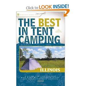  The Best in Tent Camping: Illinois: A Guide for Car 