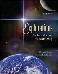 Explorations An Introduction to Astronomy, (0072943602), Thomas T 