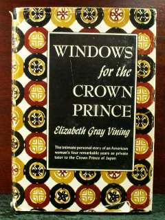 1952 WINDOWS FOR THE CROWN PRINCE Japan Royalty Tutor Elizab Vining 