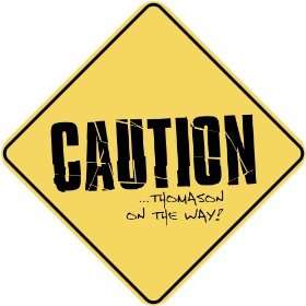   CAUTION  THOMASON ON THE WAY  CROSSING SIGN