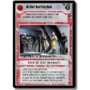    Star Wars CCG Dagobah Rare We Dont Need Their Scum: Toys & Games