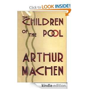 The Children of the Pool: Arthur Machen:  Kindle Store