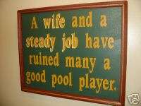 WIFE AND JOB RUIN POOL PLAYER FRAMED WOOD PUB SIGN  
