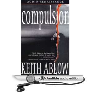  Compulsion A Novel (Audible Audio Edition) Keith Ablow 