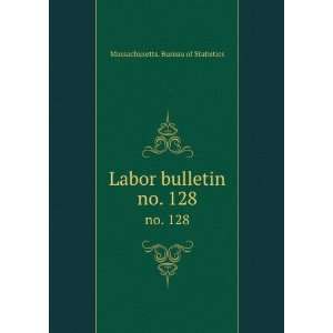 Labor bulletin. no. 128