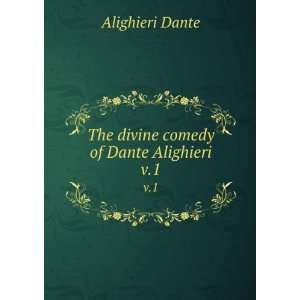  The divine comedy of Dante Alighieri. v.1: Alighieri Dante 