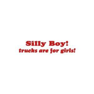  Silly Boys Trucks Are For Girls! Medium 14 wide RED vinyl 