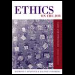 Ethics on the Job  Cases and Strategies (ISBN10 0534619819; ISBN13 