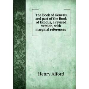 The Book of Genesis and part of the Book of Exodus, a revised version 