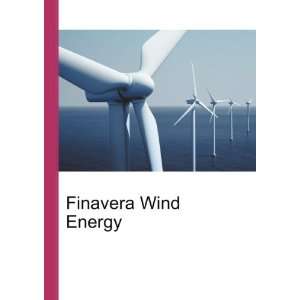  Finavera Wind Energy Ronald Cohn Jesse Russell Books
