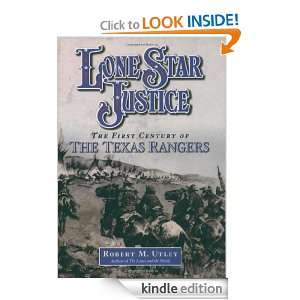  Star Justice The First Century of the Texas Rangers [Kindle Edition