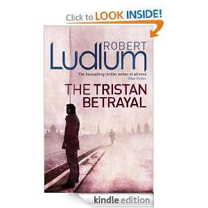  The Tristan Betrayal eBook: Robert Ludlum: Kindle Store