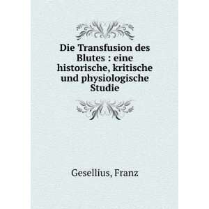   , kritische und physiologische Studie: Franz Gesellius: Books