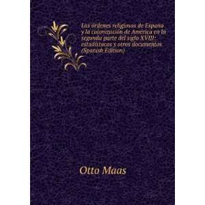   estadÃ­stacas y otros documentos (Spanish Edition): Otto Maas: Books