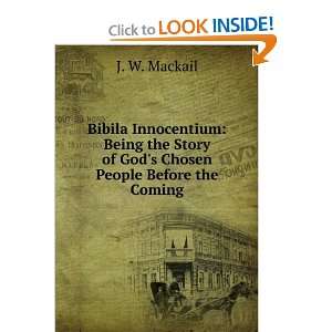   Story of Gods Chosen People Before the Coming J. W. Mackail Books