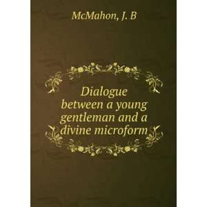   between a young gentleman and a divine microform J. B McMahon Books