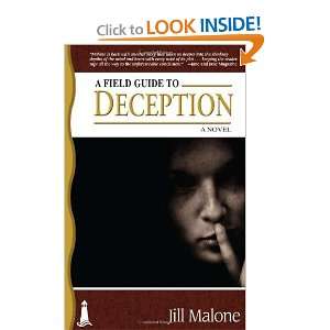  A Field Guide to Deception [Paperback]: Jill Malone: Books