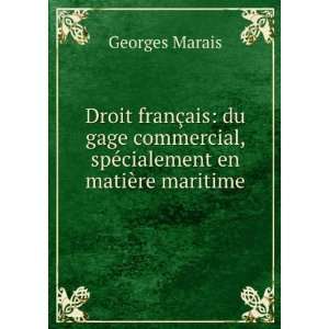   En MatiÃ¨re Maritime (French Edition): Georges Marais: Books