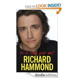 Or Is That Just Me? Richard Hammond  Kindle Store