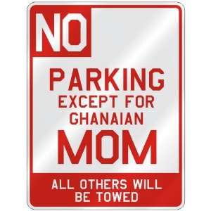   EXCEPT FOR GHANAIAN MOM  PARKING SIGN COUNTRY GHANA