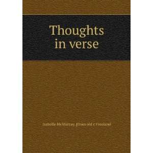  Thoughts in verse Isabelle McMurray. [from old c Freeland Books