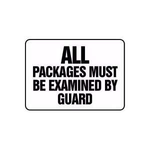 All Packages Must Be Examined By Guard Sign   10 x 14 Adhesive Vinyl