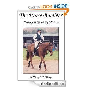 The Horse Bumbler: Hilary C.T. Walker:  Kindle Store