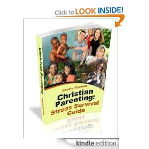 Christian Parenting Stress Survival Guide Gradle Gardner  