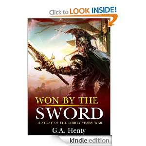 Won By the Sword  a tale of the Thirty Years War  with classic 
