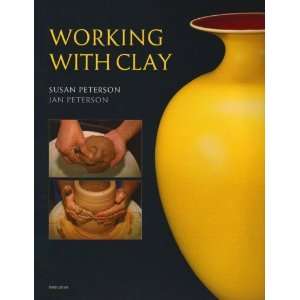  Working with Clay [Paperback] Jan Peterson Susan Peterson Books