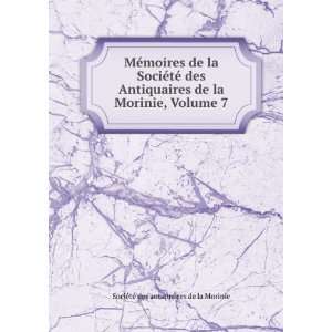   la Morinie, Volume 7: SocieÌteÌ des antiquaires de la Morinie: Books